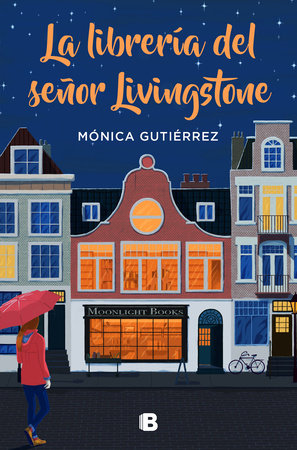 La librería del señor Livingstone / Mr. Livingstone's Bookstore Paperback by Monica Gutiérrez