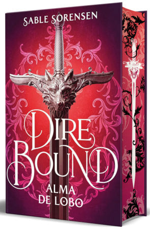 Dire Bound. Alma de lobo (Edición con cantos pintados) / Dire Bound: Wolf's Soul (Printed Edges Edition) Hardcover by Sable Sorensen