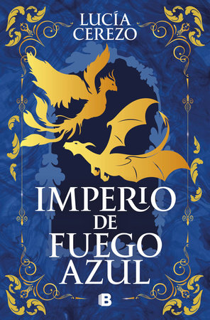 Imperio de fuego azul / Empire of Blue Fire Paperback by Lucía Cerezo