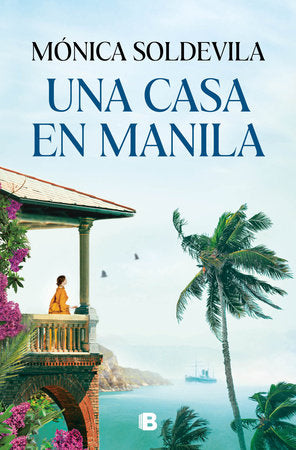 Una casa en Manila / A House in Manila Paperback by Monica Soldevila