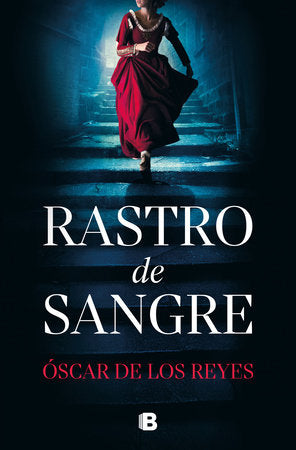 Rastro de sangre / Blood Trail Paperback by Oscar de los Reyes