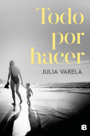 Todo por hacer / Everything to Do Paperback by Julia Varela
