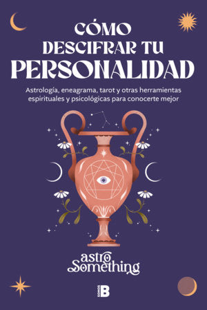 Cómo descifrar tu personalidad / How to Decipher Your Personality Paperback by Astrosomething