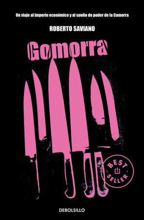 Gomorra: Un viaje al imperio económico y al sueño de poder de la Camorra / Gomorrah: A Personal Journey into the Violent International Empire of Naples' Paperback by Roberto Saviano