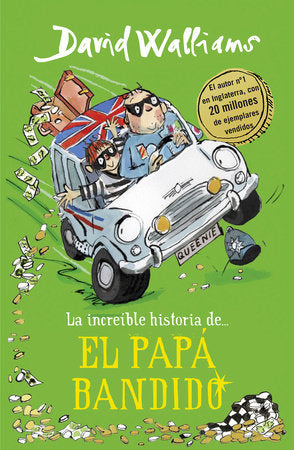 La increíble historia de... el papá bandido / Bad Dad Hardcover by David Walliams