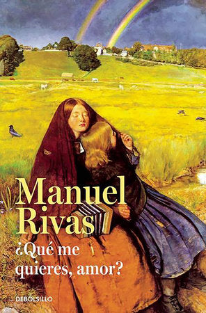 ¿Que me quieres, amor? / Honey, What Do You Want From Me Paperback by Manuel Rivas