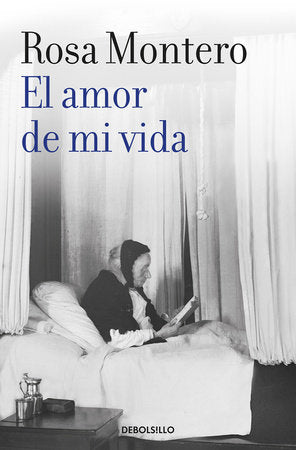 El amor de mi vida / Love of My Life Paperback by Rosa Montero