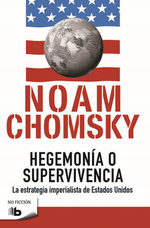 Hegemonía o supervivencia: La estrategia imperialista de estados unidos / Hegemony or Survival Paperback by Noam Chomsky