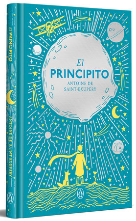 El Principito (edición especial en tapa dura) / The Little Prince (Hardcover Special Edition) Hardcover by Antoine de Saint-Exupéry