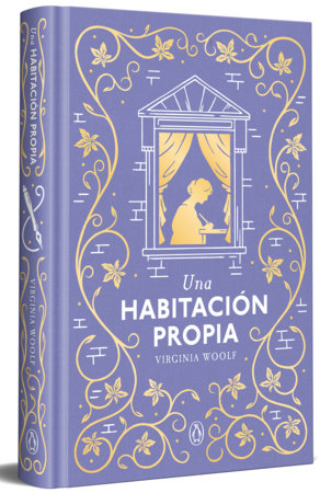Una habitación propia (edición especial en tapa dura) / A Room of One's Own (Special Hardcover Edition) Hardcover by Virginia Woolf
