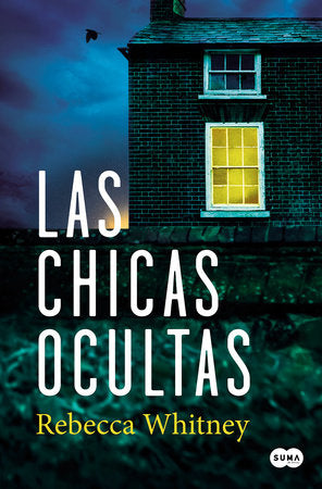 Las chicas ocultas / The Hidden Girls Paperback by Rebecca Whitney