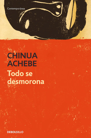 Todo se desmorona / Things Fall Apart Paperback by Chinua Achebe