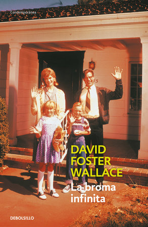 La broma infinita / Infinite Jest Paperback by David Foster Wallace