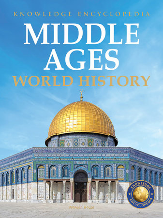 World History - Middle Ages : Knowledge Encyclopedia For Children Paperback by Wonder House Books