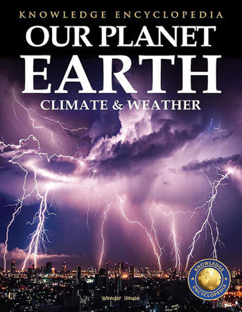 Knowledge Encyclopedia For Children - Our Planet Earth: Climate & Weather Paperback by Wonder House Books