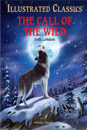 Call of the Wild : Illustrated Abridged Children Classic English Novel with Review Questions (Ha, The Hardcover by Jack London