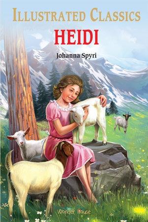Heidi for Kids : illustrated Abridged Children Classics English Novel with Review Questions Hardcover by Johanna Spyri
