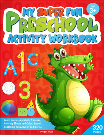 My Super Fun Preschool Activity Workbook for Children : Pattern Writing, Colors, Shapes, Numbers 1-1 Paperback by Wonder House Books