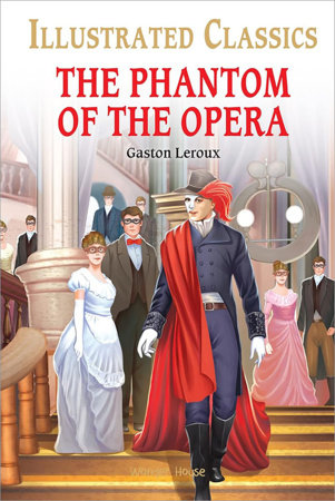 Phantom of the Opera for Kids : Illustrated Abridged Children Classic English Novel with Review Questions, The Hardcover by Gaston Leroux