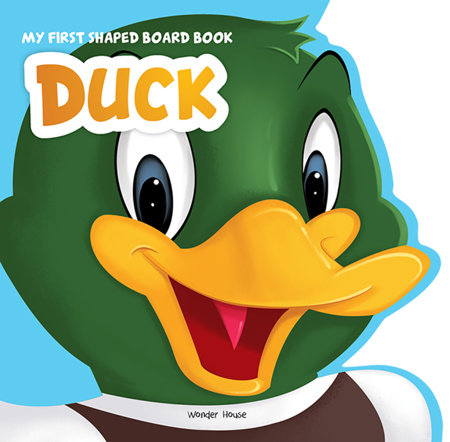My First Shaped Board Book - Duck, Die-Cut Animals, Picture Book for Children Board Book by Wonder House Books