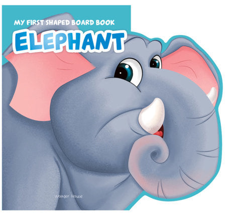 My First Shaped Board book - Elephant, Die-Cut Animals, Picture Book for Children Board Book by Wonder House Books