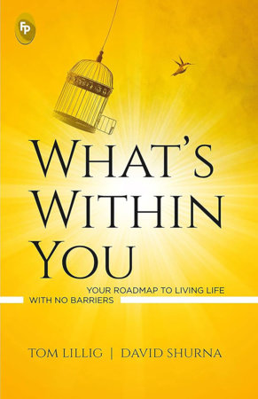 What’s Within You Paperback by Tom Lillig & David Shurna