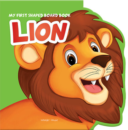 My First Shaped Board Book: Illustrated Lion - Animal Picture Book for Kids Age 2+ Board book Board Book by Wonder House Books