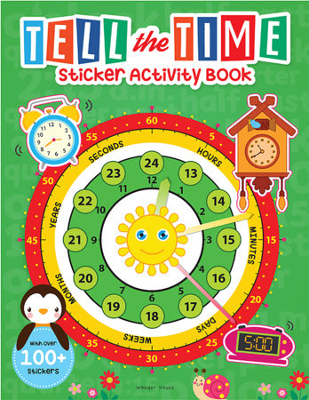 Tell the Time Sticker Activity Book: Fun Activity Book for Children, 100 + Stickers Paperback by Wonder House Books