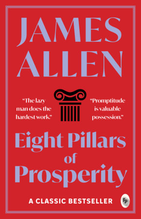 Eight Pillars of Prosperity Paperback by James Allen