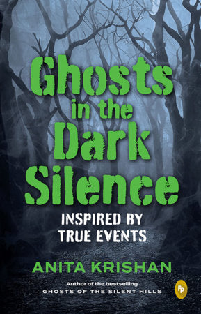 Ghosts in the Dark Silence Paperback by Anita Krishan
