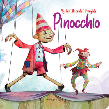 My first Illustrated Fairytale Board Book - Pinocchio Board Book Board Book by Wonder House Books
