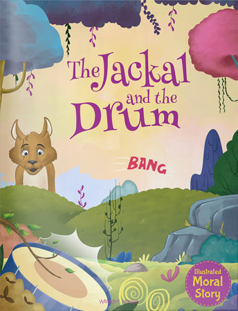 Jackal and the Drum - Illustrated Moral Story for Children, The Paperback by Wonder House Books