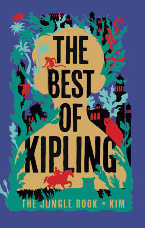 Best of Kipling - The Jungle Book, Kim (Deluxe Hardbound Edition), The Hardcover by Rudyard Kipling