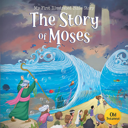 My First Illustrated Bible Story: The Story of Moses Paperback by Wonder House Books