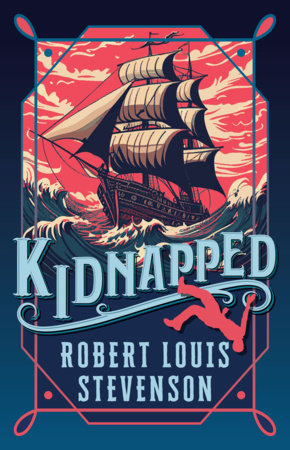 Kidnapped by Robert Louis Stevenson – English / Crime Thriller Novel / Best Classic Adventure Story Book / All-Time Famous Bestseller Paperback by Robert Louis Stevenson