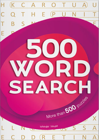 500 Word Search Bind-up - Page Count: 562 / 500+ Wordsearch Puzzles with Answers / Topics Covered: Literature / Geography /History / Movies / Paperback by Wonder House Books