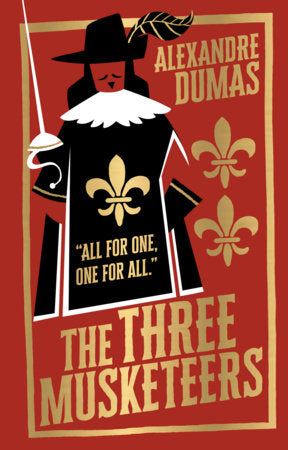 Three Musketeers by Alexandre Dumas (Deluxe Edition) - Classic Adventure Novel / Explore Timeless Tale of Loyalty, Friendship, And Bravery/ Thrilling Action Hardcover by Alexandre Dumas