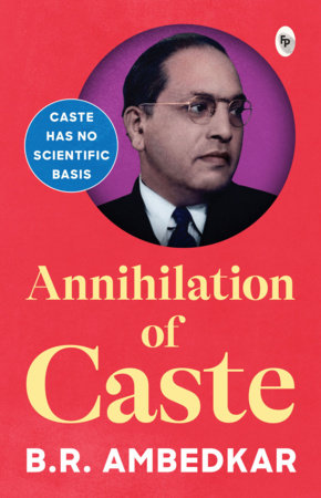 Annihilation of Caste - Classics Paperback by B.R. Ambedkar
