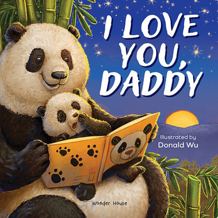 I Love you, Daddy Board Book by Illustrated by Donald wu