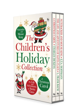 Children’s Holiday Collection Boxed Set - Books Included: Charles Dickens' A Christmas Carol / L. Frank Baum's The Life And Adventures of Santa Claus/ E. T. Boxed Set by Charles Dickens, E.T.A Hoffman, L. Frank Baum