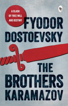 Brothers Karamazov Fyodor Dostoevsky - Masterpiece of 19th-Century Literature / Explore the Existentialist Concepts In Literature / Russian Classic Novels with Paperback by Fyodor Dostoevsky