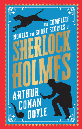 Complete Novels and Short Stories of Sherlock Holmes (Deluxe Hardbound Edition) by Arthur Conan Doyle – The Adventures of Sherlock Holmes / The Case Book of S Hardcover by Arthur Conan Doyle