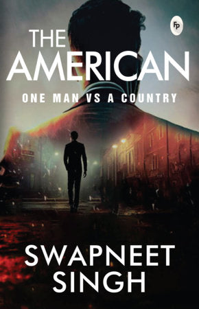 American: One Man VS a Country, The Paperback by Swapneet Singh