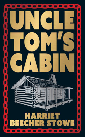 Uncle Tom's Cabin (Deluxe Hardbound Edition) Hardcover by Harriet Beecher Stowe