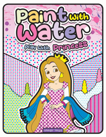 Paint with Water Play with Princess Paperback by Wonder House Books