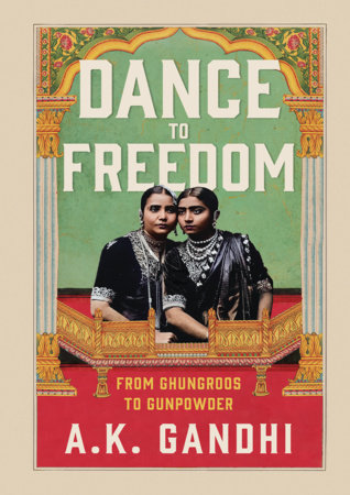 Dance to Freedom Hardcover by A.K. Gandhi