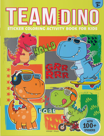 Team Dino Sticker Coloring Book For Kids Paperback by Wonder House Books