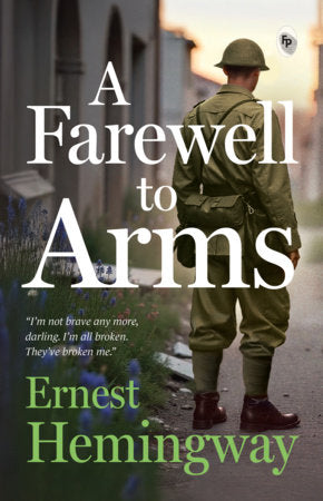 Farewell to Arms, A Paperback by Ernest Hemingway