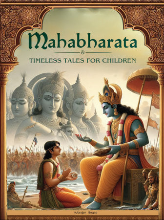 Illustrated Mahabharata: Timeless Tales for Children (Deluxe Edition) Hardcover by Shubha Vilas, illustrated by Anshuman Pandey and Suresh Kumar