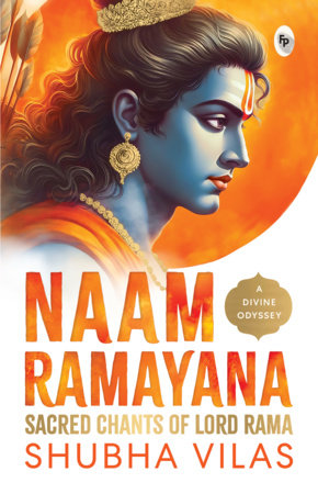 Naam Ramayana: Sacred Chants of Lord Rama Paperback by Shubha Vilas